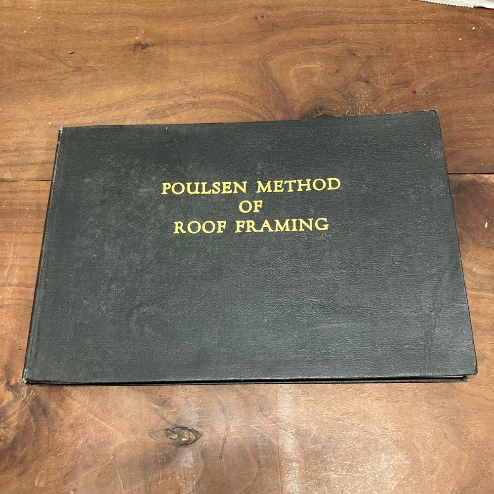 Poulsen Method of Roof Framing Harry Oscar Poulsen 1925 Hardcover Illustrated